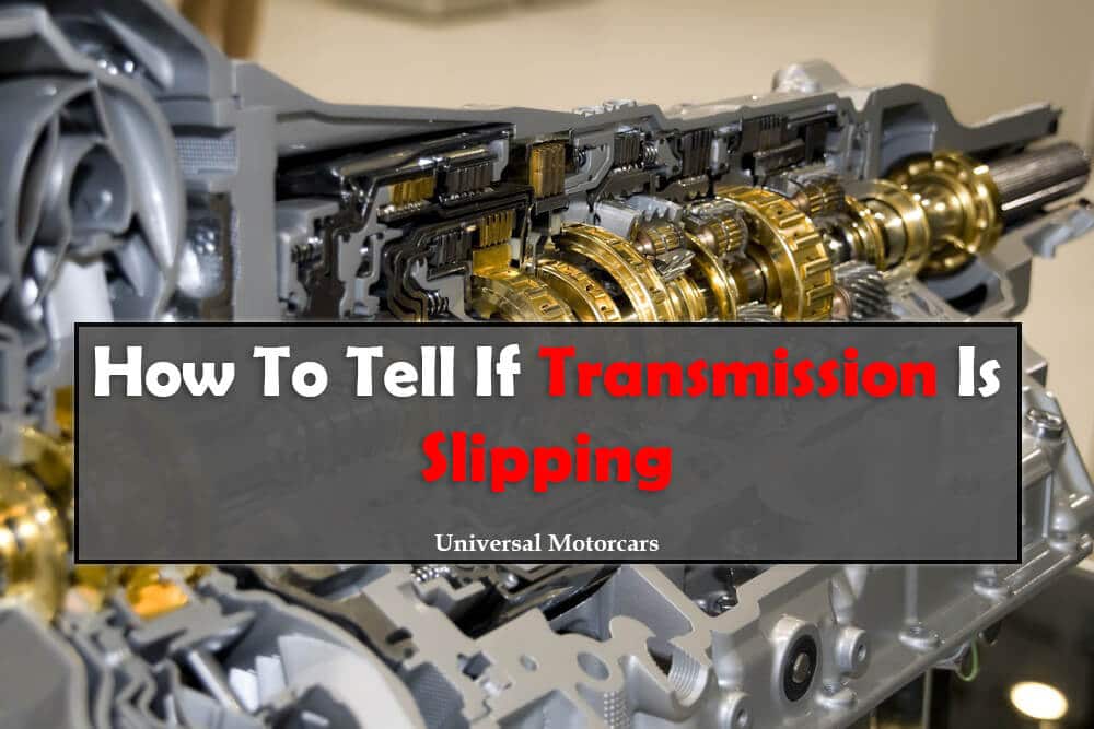 What is Transmission Slipping? 5 Signs to Look For