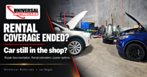 Universal Motorcars rental coverage guide: car still in the shop, rental extensions and loaner options